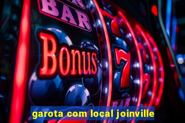 garota com local joinville